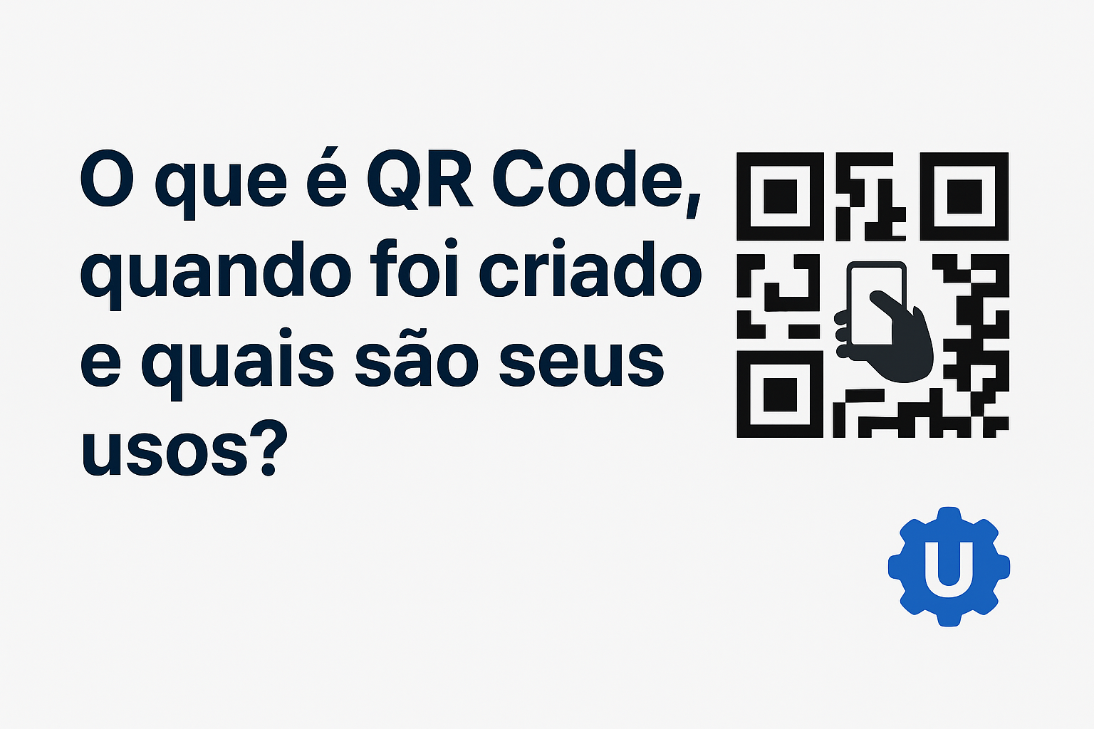 O que é QR Code e quais são seus usos | UtiliDigital